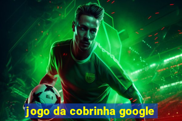 jogo da cobrinha google